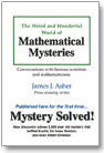 The Weird and Wonderful World of Mathematical Mysteries